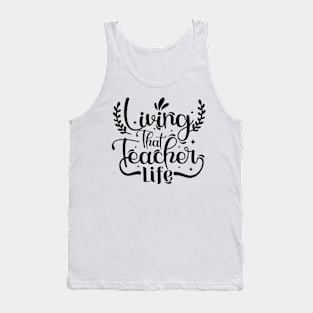 Living that teacher life Tank Top